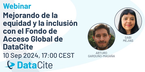 Mejorando de la equidad y la inclusión con el Fondo de Acceso Global de DataCite Mejorando de la equidad y la inclusión con el Fondo de Acceso Global de DataCite