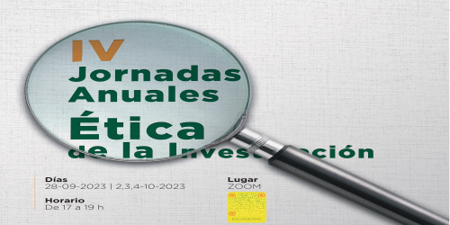 IV jornadas anuales sobre ética de la investigación IV jornadas anuales sobre ética de la investigación