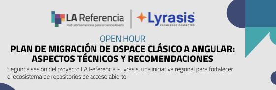 Webinar "Plan de Migración de DSpace a Angular: Aspectos Técnicos y Recomendaciones"