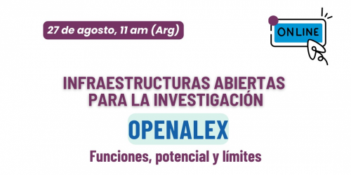 OpenAlex. Funciones, potencial y límites “Infraestructuras abiertas para la investigación: OpenAlex. Funciones, potencial y límites”