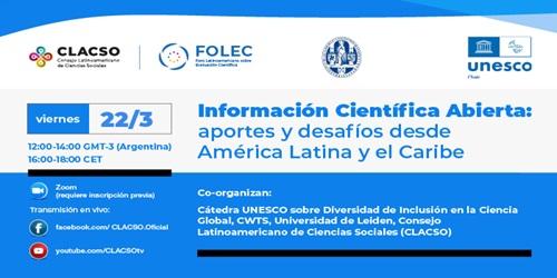 Webinar: Información Científica Abierta: aportes y desafíos desde América Latina y el Caribe Webinar: Información Científica Abierta: aportes y desafíos desde América Latina y el Caribe