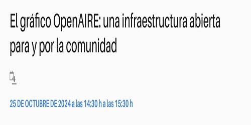 El gráfico OpenAIRE: una infraestructura abierta para y por la comunidad El gráfico OpenAIRE: una infraestructura abierta para y por la comunidad