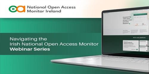 Webinar: Navigating the Irish National Open Access Monitor Webinar: Navigating the Irish National Open Access Monitor