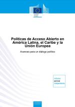 Políticas de acceso abierto en América Latina, el Caribe y la Unión Europea Políticas de acceso abierto en América Latina, el Caribe y la Unión Europea